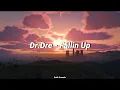 Download Lagu Fallin Up - Dr.Dre (Lyrics)