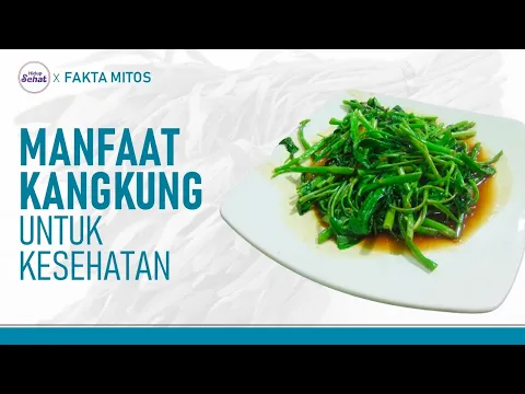 Manfaat dan Efek Samping Kangkung Bagi Kesehatan