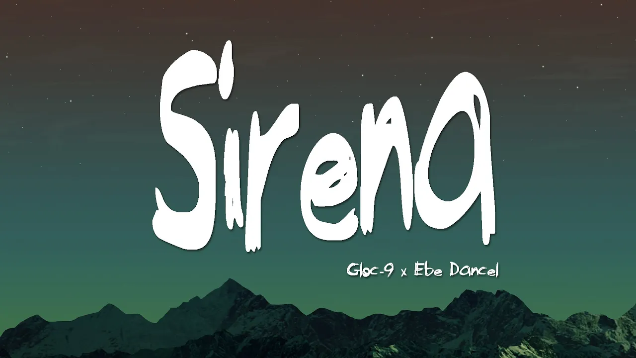 Sirena - Gloc-9 ft. Ebe Dancel (Lyrics)