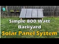 Simple 800 watt Backyard Solar Panel System