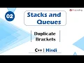 Duplicate Brackets Module Stacks and Queues In Hindi C - 2