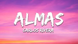 carlos rivera almas letra lyrics 