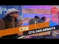 Download Lagu CRK - Cita Dan Airmata 2017 (Live)