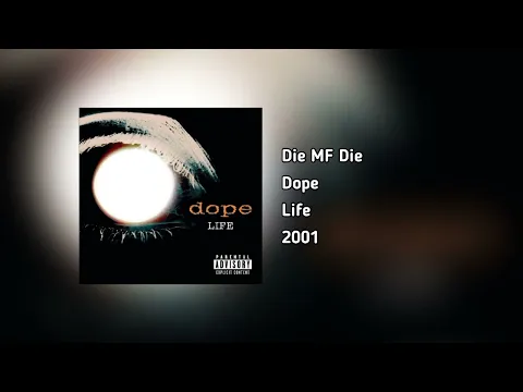 Download MP3 Dope - Die MF Die (HQ Audio)