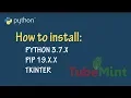 How to Install Python 3 7 pip tkinter on Windows 10