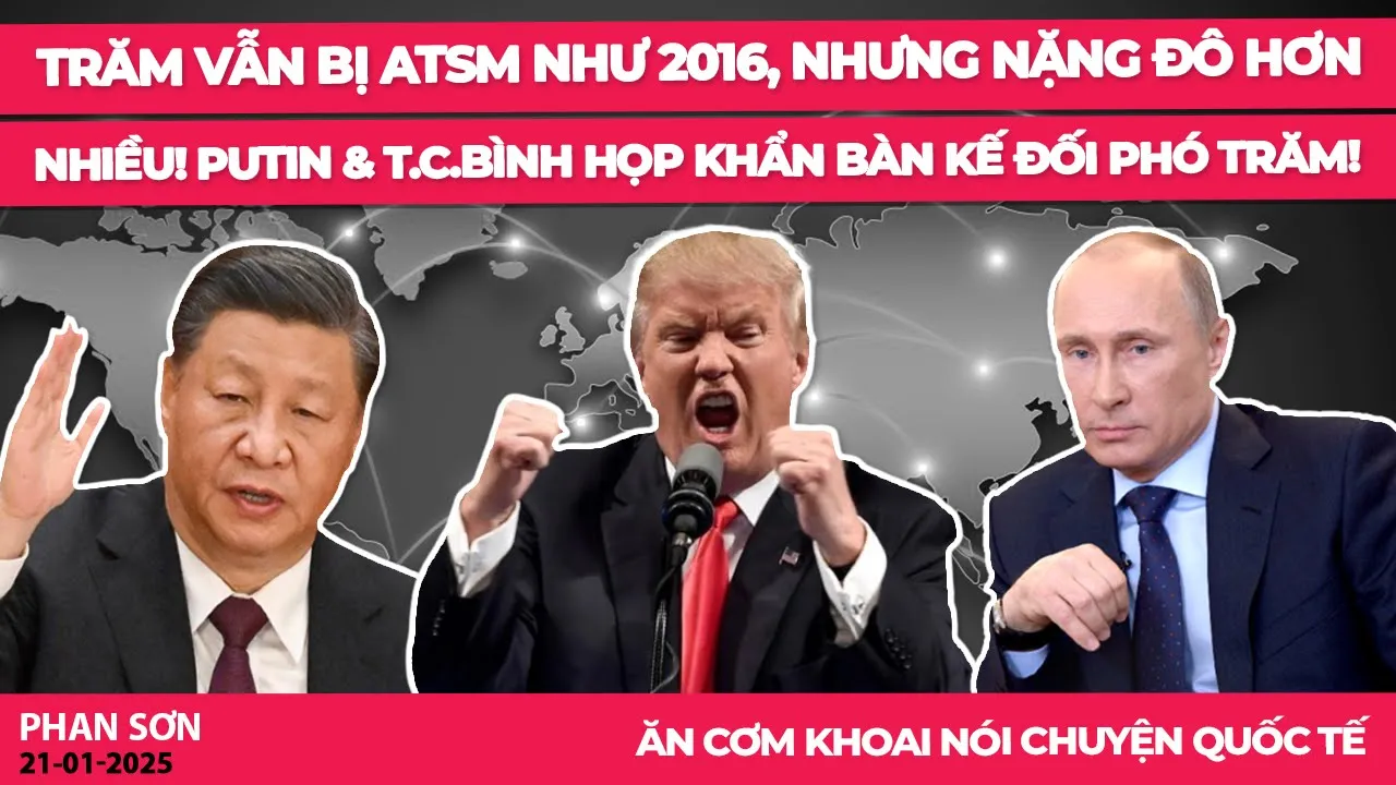 Outline Video Trăm vẫn bị ATSM như 2016, nhưng nặng đô hơn nhiều! Putin & T.C.Bình họp khẩn bàn kế đối phó Trăm!