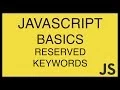 JavaScript Basics Tutorial 27 - Reserved Keywords