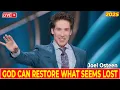 Lagu Joel Osteen 2025 Message 🔴 God Can Restore What Seems Lost 🙏✝ Joel Osteen Live Service Today!