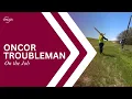 Oncor Profiles and On The Job Oncor Troubleman