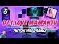 Download Lagu DJ I LOVE YOU MAMANTU NEW VIRAL TIKTOK REMIX 2022 - BOMBTEK REMIX | Marvin Falcutila Remix