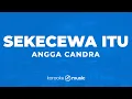 Download Lagu Sekecewa Itu - Angga Candra (KARAOKE VERSION)