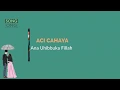 Download Lagu Aci Cahaya - Ana Uhibbuka Fillah (Lyrics)