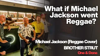 What If Michael Jackson Went Reggae Don T Stop Til You Get Enough Brother Strut 