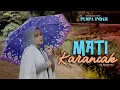Lagu PUSPA INDAH - MATI KARANCAK (OFFICIAL MUSIC VIDEO)