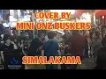 Download Lagu SIMALAKAMA - MINI ONZ BUSKERS BUKIT BINTANG