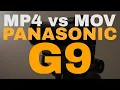 Download Lagu Panasonic G9: MP4 vs MOV, which is best for?