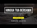 Download Lagu Hingga Tua Bersama ( Karaoke Lower Key ) - Rizky Febian | Karaoke Akustik + Lirik