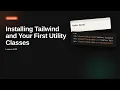 Installing Tailwind and Your First Utility Classes Tailwind CSS Tutorial for Beginners