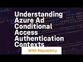 Understanding azure ad conditional access authentication contexts