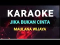 Lagu 🔴KARAOKE JIKA BUKAN CINTA