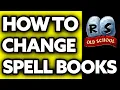 How To Change Spell Books OSRS 2025