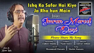 ishq ka safar imran maroof qazi hit song 2020