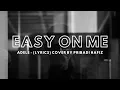 Adele - Easy On Me (Lyrics Video) Cover By Pribadi Hafiz