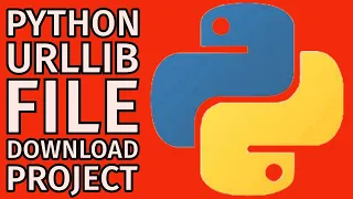 Python Urllib Module File Download - Mini Project 2024