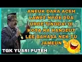Download Lagu DAKWAH TGK YUSRI PUTEH TERBARU , DAKWAH ACEH YANG PALING LUCU TERBARU