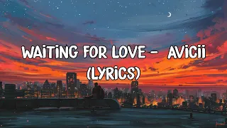 Waiting For Love - Avicii (Lyrics)