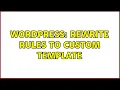 Wordpress Rewrite Rules to custom template