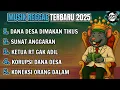 Download Lagu MUSIK REGGAE TERBARU 2025 || KUMPULAN LAGU REGGAE TERBARU FULL ALBUM | LAGU REGGAE KORUPSI DANA DESA