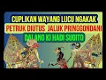 Download Lagu Cuplikan Wayang Lucu Ki Hadi Sugito  - Petruk Diutus Arimbi Jaluk Negoro Pringgondani