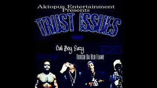 trust issues torch da blu flame x yung hawk x cali boy eazy x yung crim