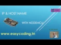 NodeMcu ESP8266 Tutorial B-03 IP Host name