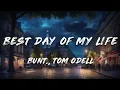 Download Lagu BUNT., Tom Odell - Best Day of My Life (Clean - Lyrics)