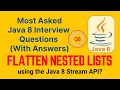 Java Interview Questions and Answers Q8 Flatten a List of Lists using Java 8 Stream API