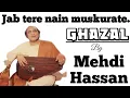 Lagu Jab tere nain muskurate hain - Mehdi Hassan ll जब तेरे नैन मुस्कुराते हैँ - मेहदी हसन ll