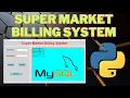 GUI Python Projects Super Market Billing System Project tutorial with Tkinter and Mysql