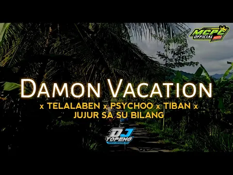 Download MP3 Damon Vacation x Telalaben Psychoo Tiban (DJ Topeng Remix)