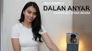 dalan anyar didi kempot cover by dyah novia