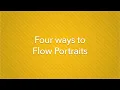Four Ways To Flow Portraits