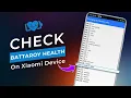 Check Battery Health on Xiaomi Phones Check MI Battery Health