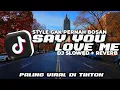 Lagu DJ TIKTOK VIRAL SAY YOU LOVE ME - SLOW REVERB