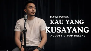 kau yang kusayang mawi purba cover acoustic guitar ballad version raka pradipta