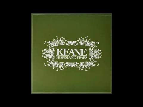 Download MP3 Keane - Bend and Break (Album: Hopes and Fears)