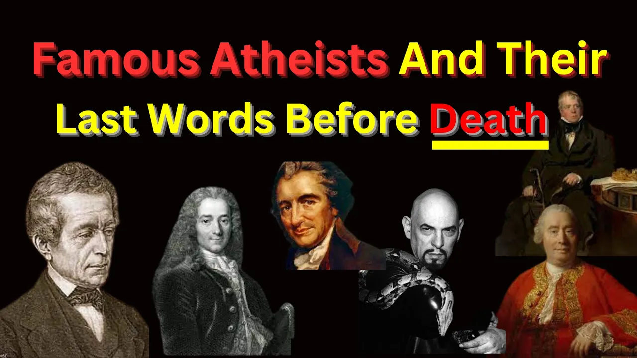 Famous Atheists Last Words Before Dying And The Last Words Of Saints