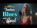 Download Lagu Greatest Soulful Blues Love Songs Ever | Smooth Classics of Love \u0026 Heart