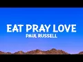 Download Lagu Paul Russell - Eat Pray Love (Lyrics)