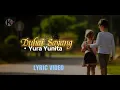 Download Lagu Yura Yunita - Duhai Sayang | Lyric Video | Video Lirik